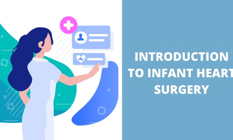 Introduction to Infant Heart Surgery