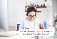 Are You Facing Any Doubts in Regards to Your Online Test-taking Process? 